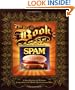 The Book of Spam: A Most Glorious and Definitive Compendium of the World's Favorite Canned Meat