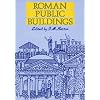 Roman Public Buildings (Exeter Studies in History)