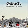 The Further Adventures of Lord Quas