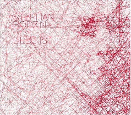 Stephan Bodzin - Liebe Ist ... - Zortam Music
