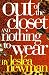 Out of the Closet and Nothing to Wear