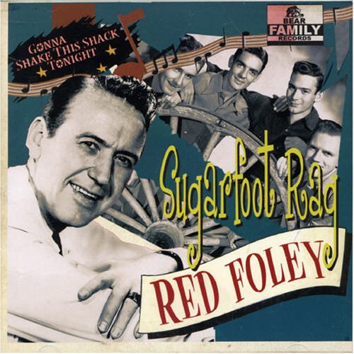 Red Foley - Sugarfoot Rag: Gonna Shake This Shack Tonight - Zortam Music