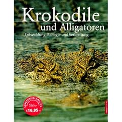 Krokodile und Alligatoren. Entwicklung, Biologie und Verbreitung