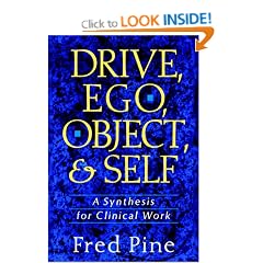 Drive, Ego, Object and Self: Synthesis for Clinical Work