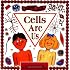 Cells Are Us (Cells and Things)