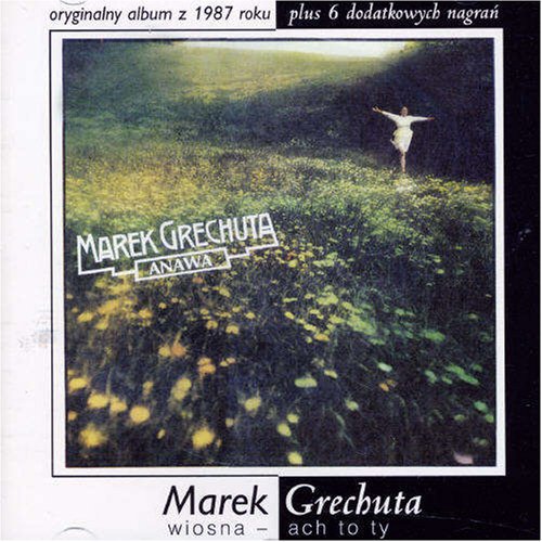 Marek Grechuta - Wiosna - Ach To Ty - Zortam Music