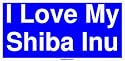 I Love My Shiba Inu Bumper Sticker