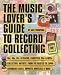 The Music Lover's Guide to Record Collecting