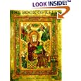 The Book of Kells: An Illustrated Introduction to the Manuscript in Trinity College Dublin