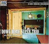 Revue Down Home Super Trio  / In the House: Live at Lucerne, Vol. 6