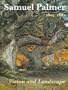 Samuel Palmer, 1805-1881: Vision And Landscape