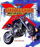 Extreme Streetfighter Motorbikes: The Ultimate Collection