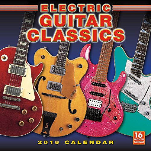 Electric Guitar Classics 2016 Wall Calendar