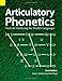 Articulatory Phonetics: Tools for Analyzing the World's Languages, 4th Edition