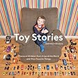 Toy Stories: Photos of Children from Around the World and Their Favorite Things
