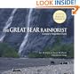 The Great Bear Rainforest: Canada's Forgotten Coast