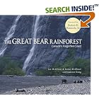 The Great Bear Rainforest: Canada's Forgotten Coast by Ian McAllister, Karen McAllister, and Cameron Young