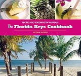 The Florida Keys Cookbook: Recipes and Foodways of Paradise