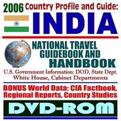 2006 Country Profile and Guide to India � National Travel Guidebook and Handbook (DVD-ROM)