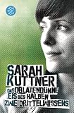Das oblatend�nne Eis des halben Zweidrittelwissens: Kolumnen - Sarah Kuttner