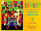 Birthdays!: Celebrating Life Around the World