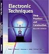 Electronic Techniques: Shop Practices and Construction (7th Edition)