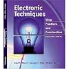 Electronic Techniques: Shop Practices and Construction (7th Edition)