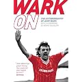 Wark on: The Autobiography of John Wark