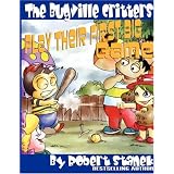 The Bugville Critters Play Their First Big Game (Buster Bee's Adventures Series #7, The Bugville Critters) (Buster Bee's Adventures Series: the Bugville Critters)