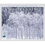 A Winter's Solstice (Silver Anniversary Edition)