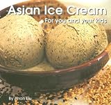 Asian Ice Cream for You and Your Kids