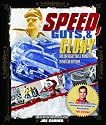 Speed, Guts, and Glory: 100 Unforgettable Moments in NASCAR History