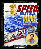 Speed, Guts, and Glory: 100 Unforgettable Moments in NASCAR History