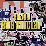 Enjoy Bob Sinclar
