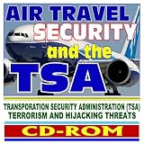 Air Travel Security and the Transportation Security Administration (TSA), Airport Screening, Bombs and Explosives, Terrorism and Hijacking, Traveler and Passenger Tips