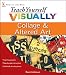 Teach Yourself VISUALLY Collage & Altered Art (Teach Yourself VISUALLY Consumer)
