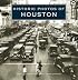 Historic Photos of Houston (Historic Photos.) (Historic Photos.)