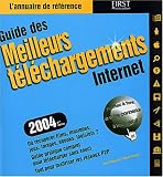 Guide des meilleurs t�l�chargements 2004