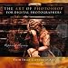The Art of Photoshop for Digital Photographers