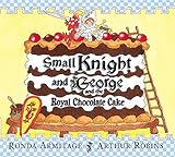 Small Knight and George and the royal chocolate cake