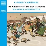 The Adventure of the Blue Carbuncle (from the Naxos Audiobook 'A Family Christmas')