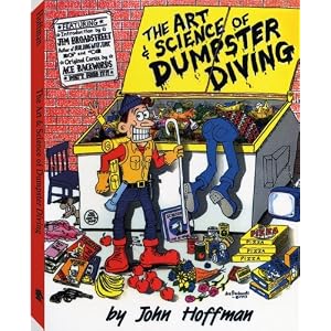 The Art and Science Of Dumpster Diving by John Hoffman