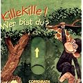 Killekille! Wer bist du?