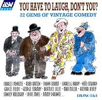 You Have to Laugh Don't You? 22 Gems of Vintage Comedy