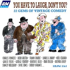 You Have to Laugh Don't You? 22 Gems of Vintage Comedy