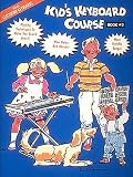Kids Keyboard Course Book 2 (Kid's Keyboard Course)