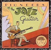 Pioneers of the Jazz Guitar