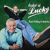 Trout Fishing In America Lookin' at Lucky