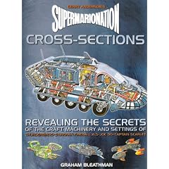Supermarionation Cross-sections: Revealing the Secrets of the Craft, Machinery and Settings of Gerry Anderson's Top Series