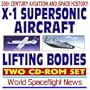 20th Century Aviation and Space History: X-1 Supersonic Airplane and Lifting Body Programs, Breaking the Sound Barrier with Chuck Yeager, History, Images, and Movies (Two CD-ROM Set)